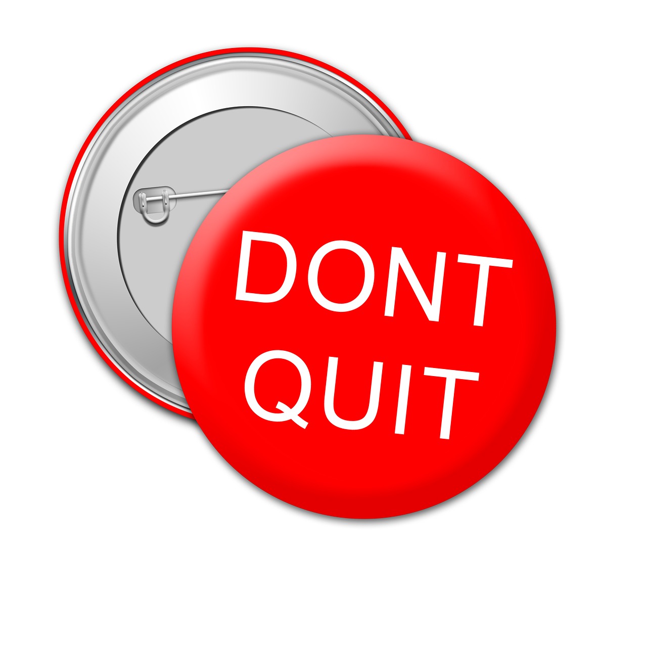 dont quit badge message free photo