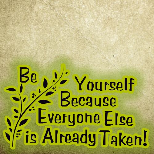 Be Yourself