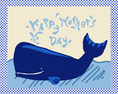 Happy Mother&#039;s Day Whale