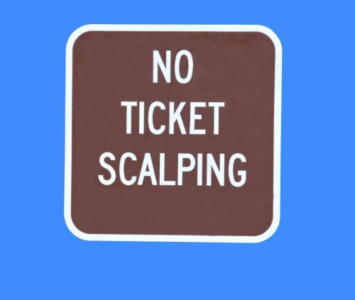 No Ticket Scalping Sign